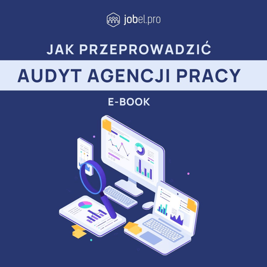 Jak przeprowadzić audyt agencji pracy