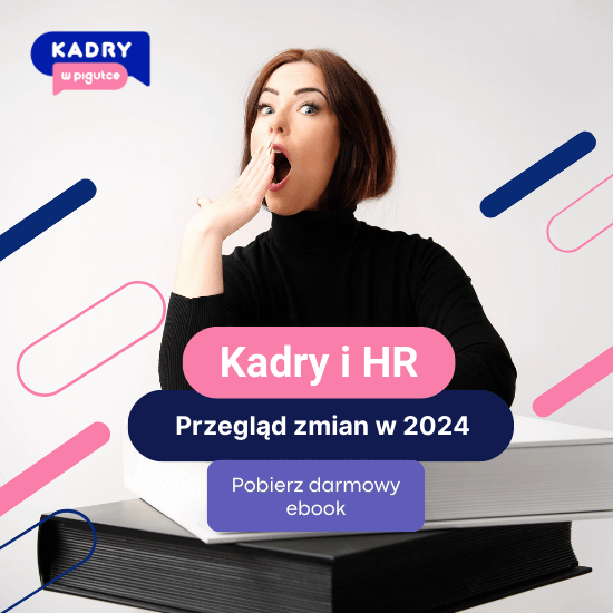Przegląd zmian, czyli informator kadrowo-płacowy 2024 dla pracodawców