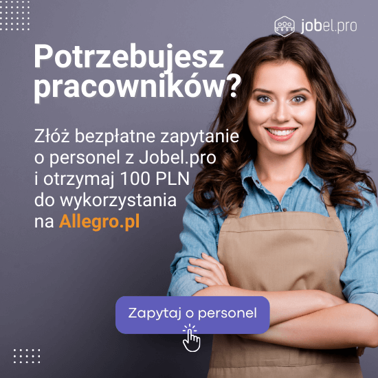 Potrzebujesz pracowników? Zdobądź najlepszych pracowników z Jobel.pro!