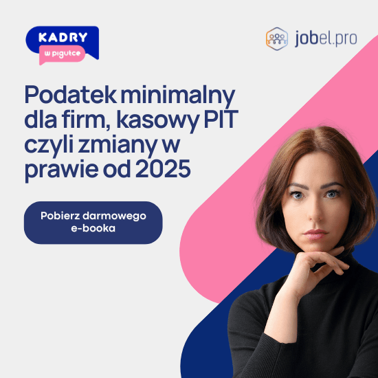 Podatek minimalny dla firm, kasowy PIT - czyli zmiany w prawie od 2025